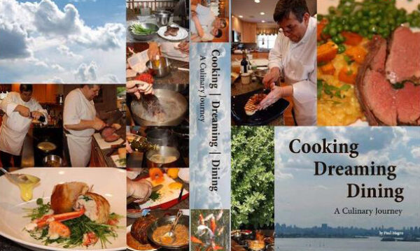 Cooking, Dreaming, Dining a  Culinary Journey